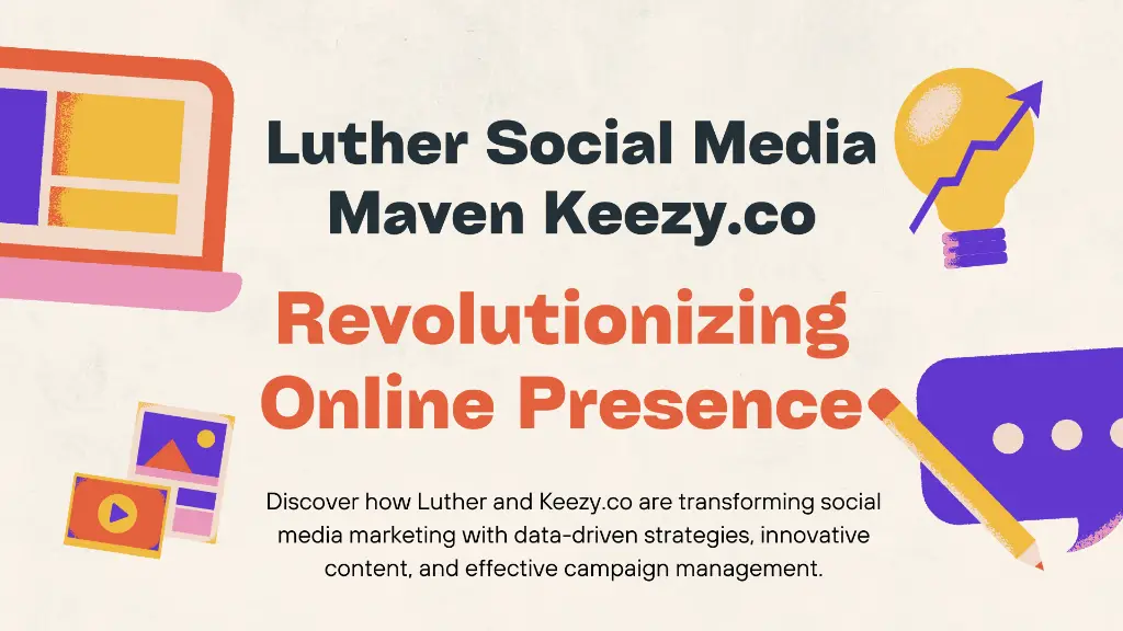 Luther Social Media Maven Keezy.co Revolutionizing Online Presence