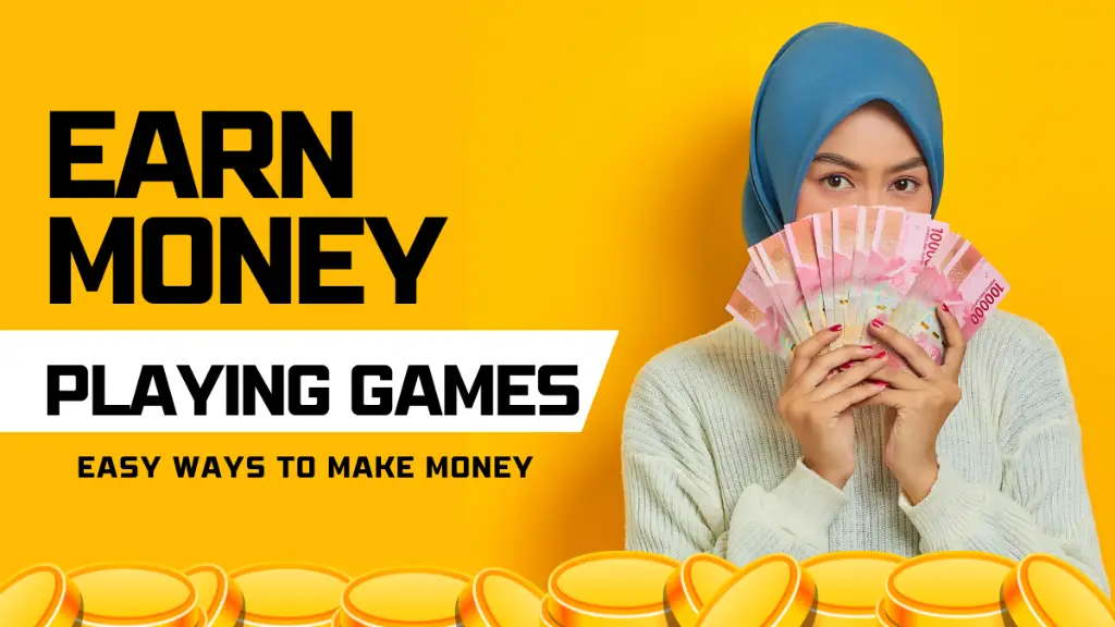 Person holding cash with the text 'Earn Money Playing Games' on a yellow background, representing easy ways to make money online through gaming