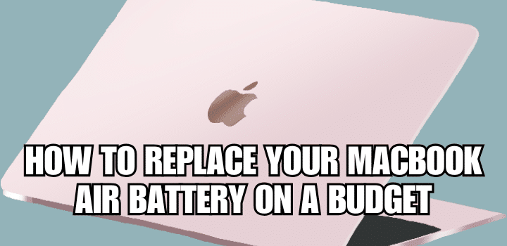 What is the cheapest way I can replace the battery in my MacBook Air?