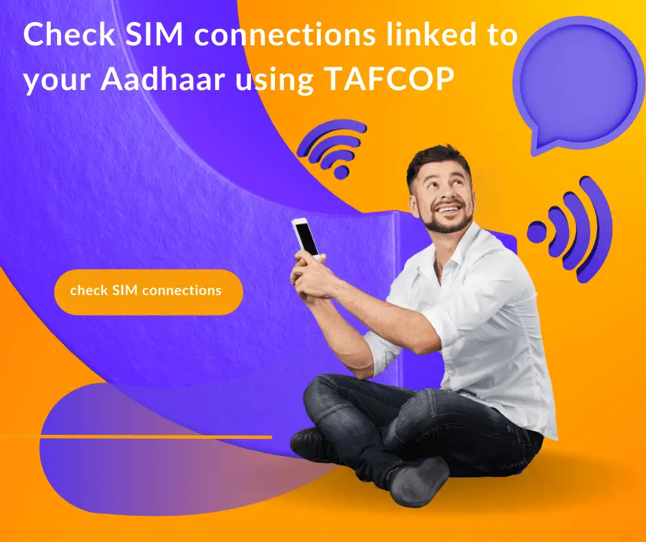 How Do You Check SIM Connections Linked To Your Aadhaar Using TAFCOP?